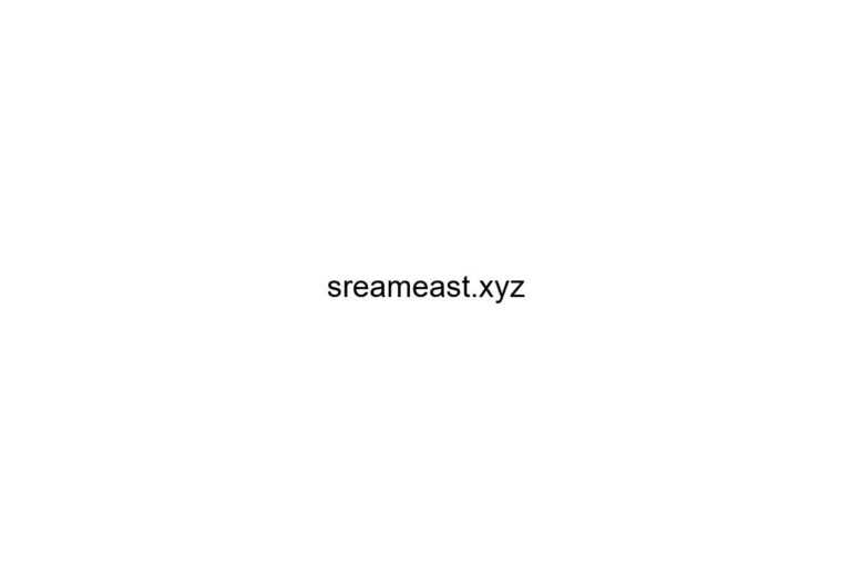 sreameast xyz