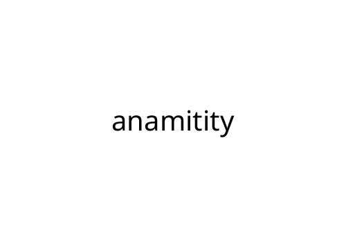 anamitity
