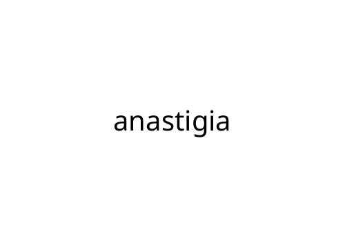 anastigia