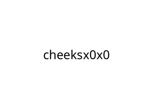 cheeksx0x0