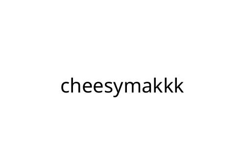 cheesymakkk