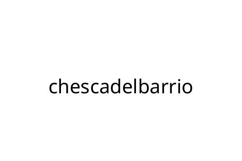 chescadelbarrio