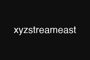 xyzstreameast
